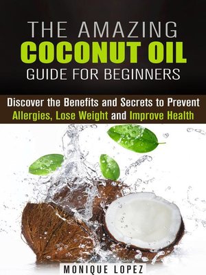 cover image of The Amazing Coconut Oil Guide for Beginners